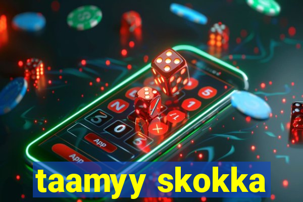 taamyy skokka